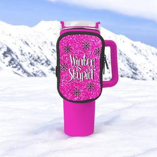 Winter Is Stupid Zippered Pouch/Bag For 40oz Tumbler, Tea-Shirt Shoppe - A Blissfully Beautiful Boutique