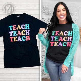 Teach Teach Teach T Shirt