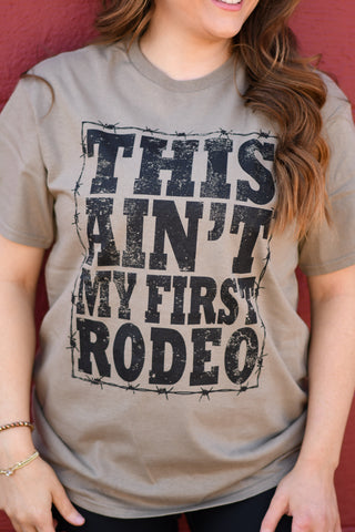 This Ain’t My First Rodeo Tee, P&PD Wholesale - A Blissfully Beautiful Boutique