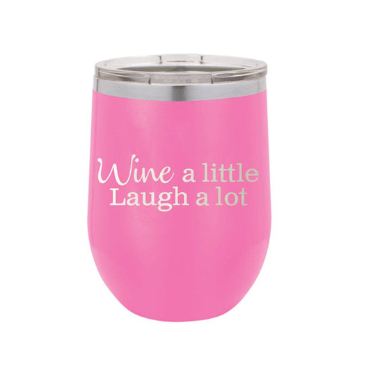 Wine a Little 12oz Insulated Tumbler