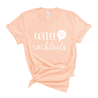 Coffee 'Til Cocktails T-Shirt