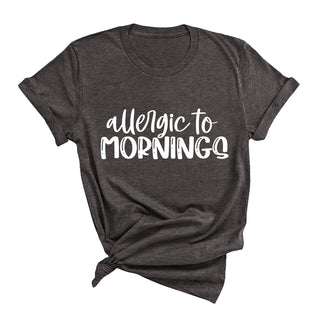 Allergic to Mornings T-Shirt
